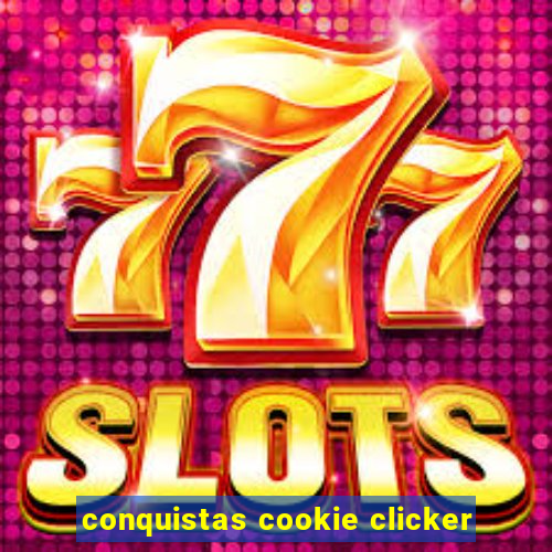 conquistas cookie clicker