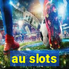 au slots