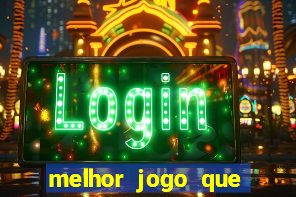 melhor jogo que ganha dinheiro de verdade