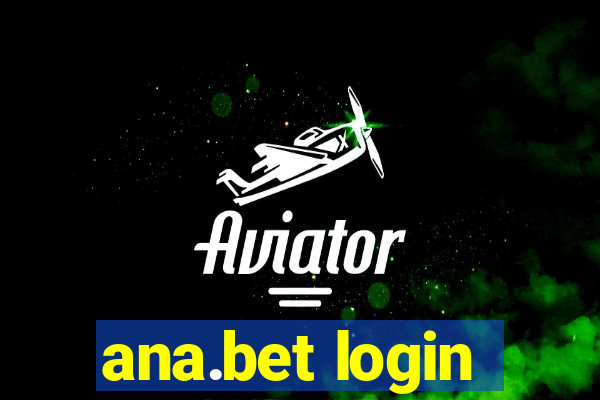 ana.bet login