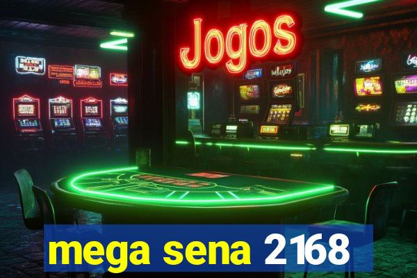 mega sena 2168