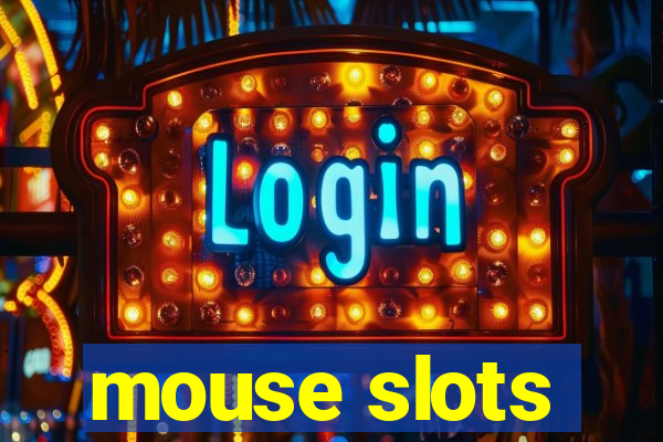 mouse slots