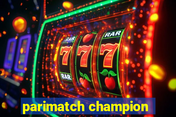 parimatch champion