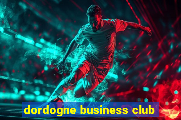 dordogne business club