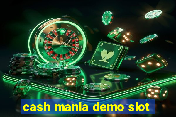 cash mania demo slot