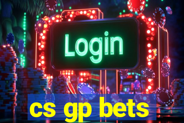 cs gp bets