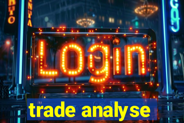 trade analyse