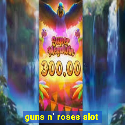 guns n’ roses slot