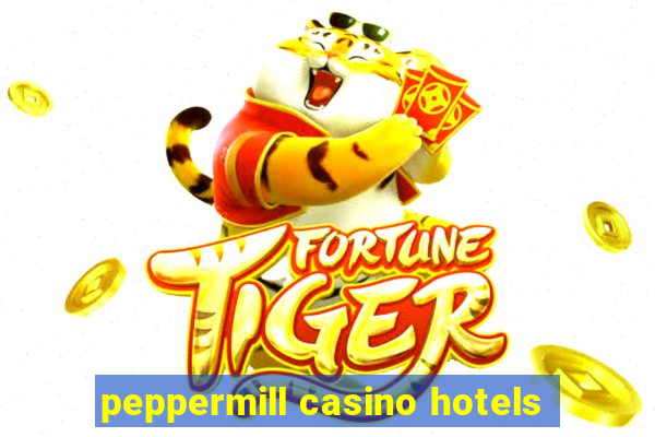 peppermill casino hotels