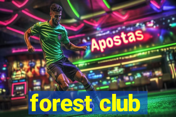 forest club