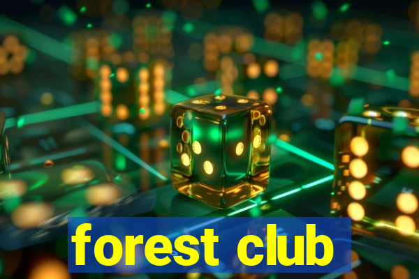 forest club