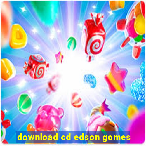 download cd edson gomes