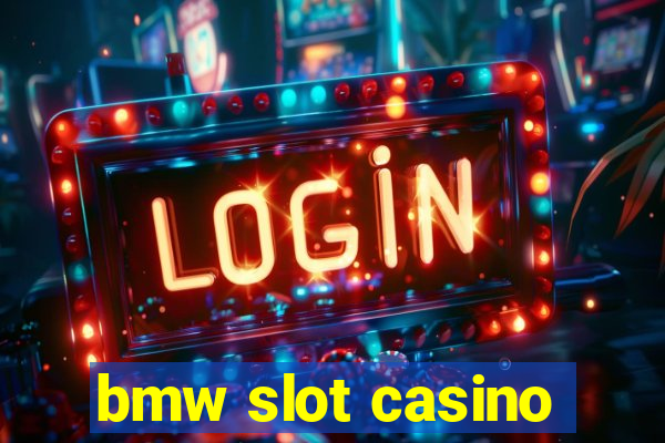 bmw slot casino