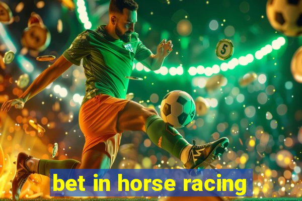 bet in horse racing