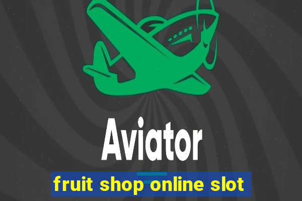 fruit shop online slot