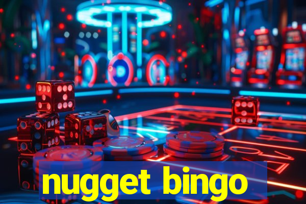 nugget bingo