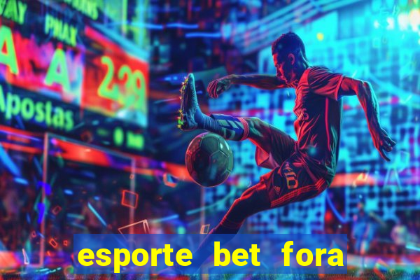 esporte bet fora do ar hoje