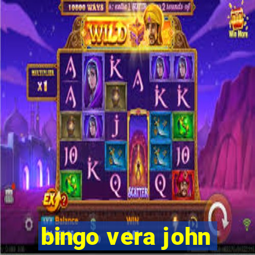 bingo vera john