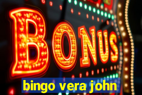 bingo vera john