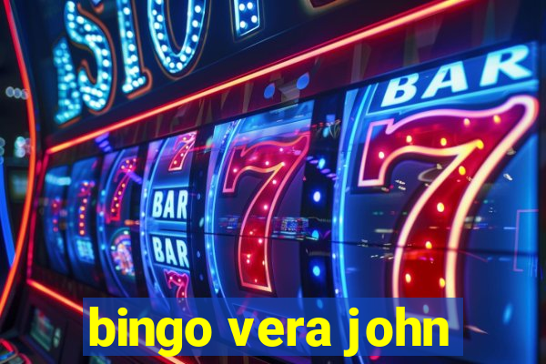 bingo vera john