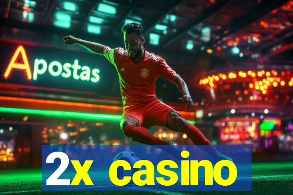 2x casino