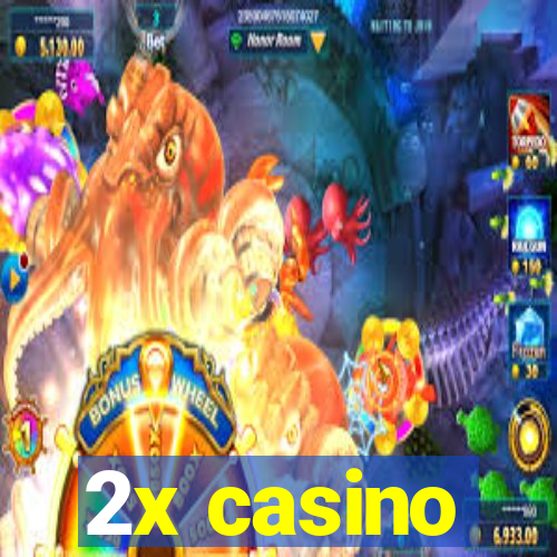 2x casino