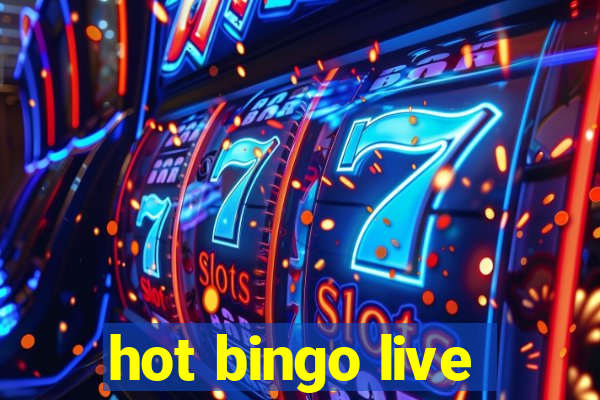 hot bingo live