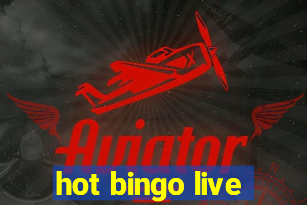 hot bingo live