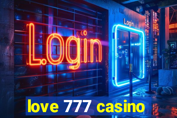 love 777 casino