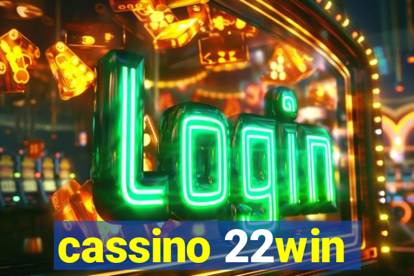 cassino 22win