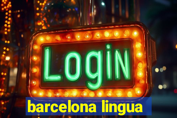 barcelona lingua