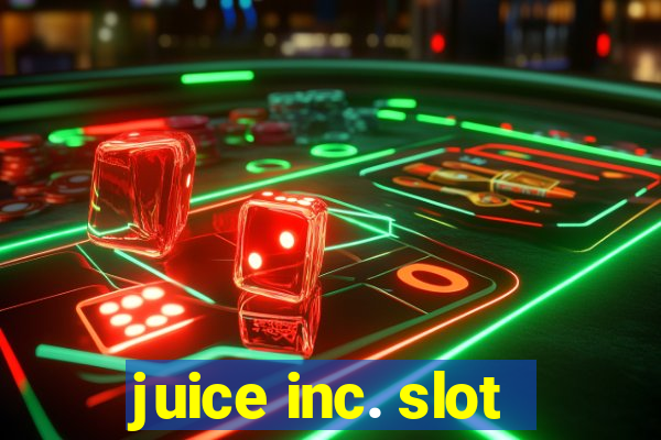 juice inc. slot