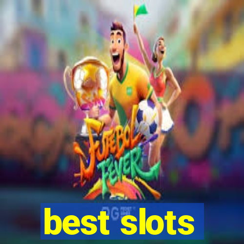 best slots