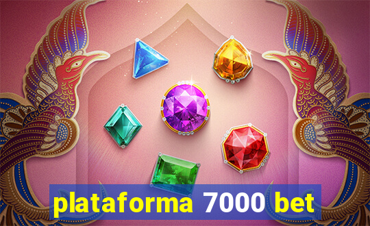 plataforma 7000 bet