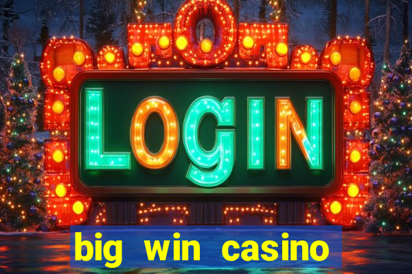 big win casino login register