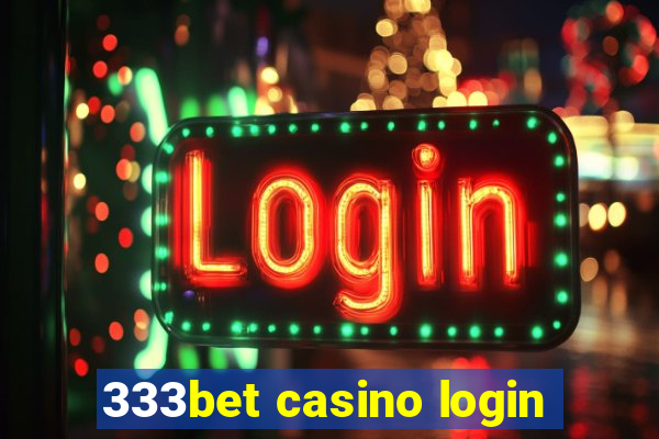 333bet casino login