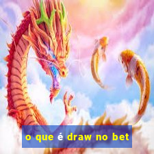 o que é draw no bet