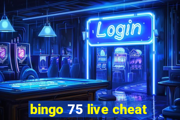 bingo 75 live cheat