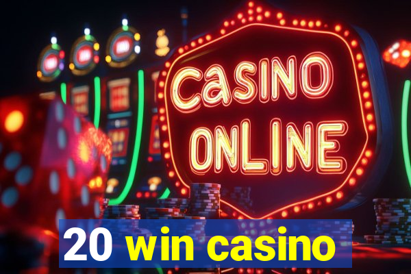 20 win casino