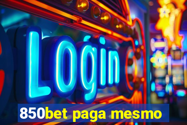 850bet paga mesmo