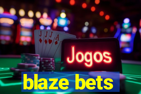 blaze bets