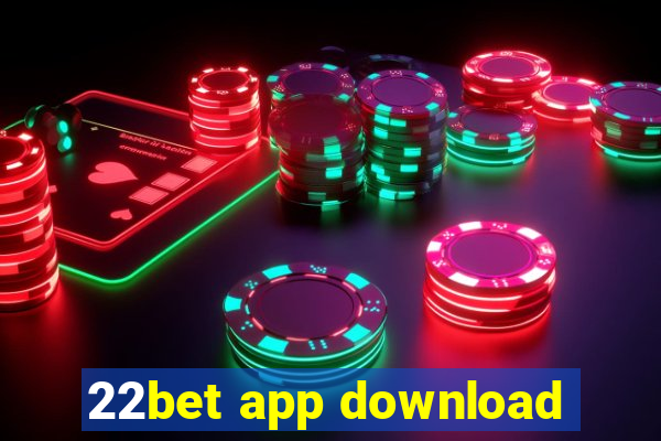 22bet app download