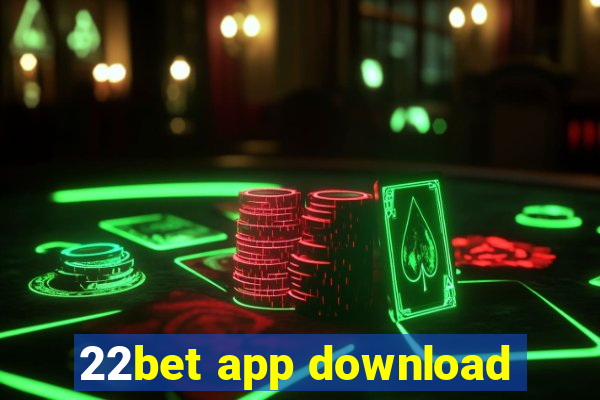 22bet app download