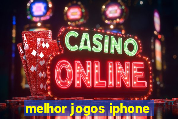 melhor jogos iphone