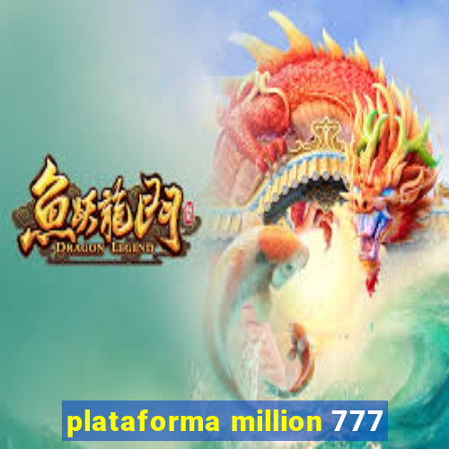 plataforma million 777