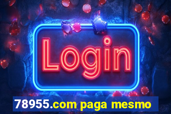 78955.com paga mesmo