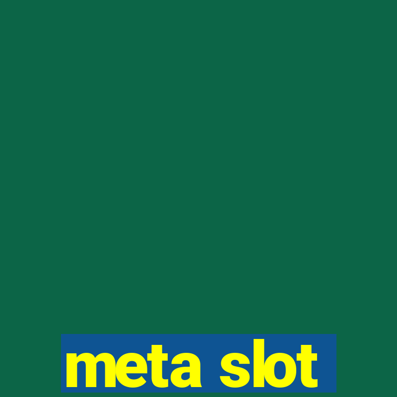 meta slot