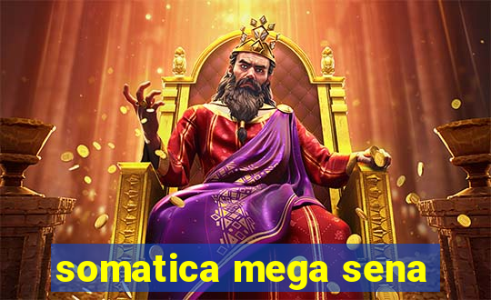 somatica mega sena