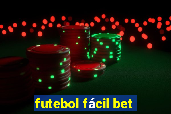 futebol fácil bet