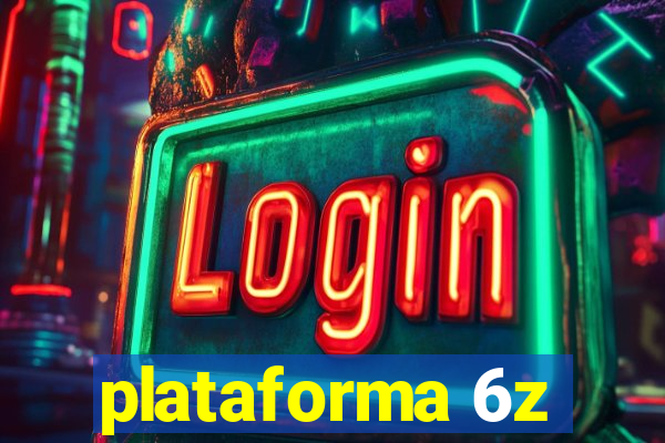 plataforma 6z